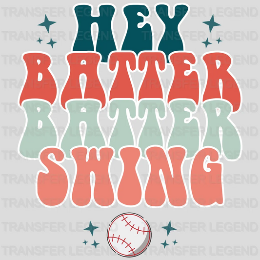 Hey Batter Batter Swing DTF Transfer - transferlegend