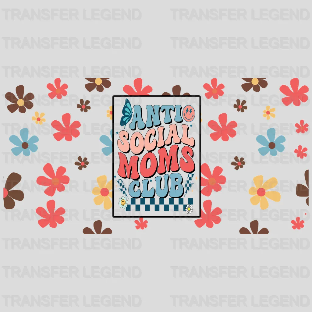 Anti Social Moms Mother's Day UV DTF Transfer Cup Wrap UV DTF Sticker - transferlegend