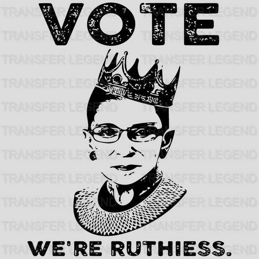 Vote. We're Ruthless Design - DTF heat transfer - transferlegend