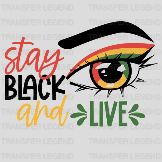 Stay Black And Live - BLM design DTF heat transfer - transferlegend