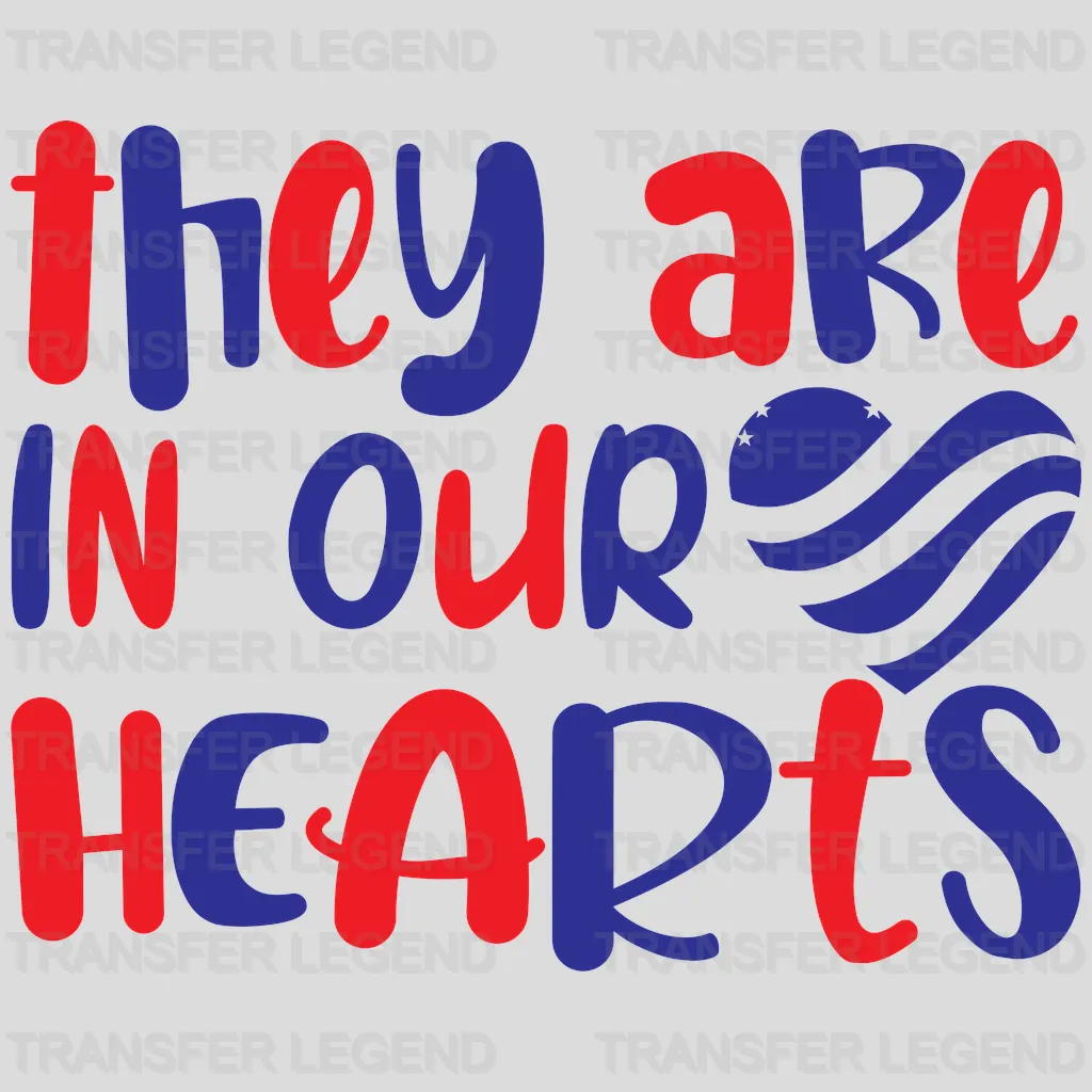 They Are In Our Hearts - Memorial Day DTF Transfer - transferlegend