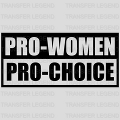 Pro Woman Pro Choice Woman Design - DTF heat transfer - transferlegend