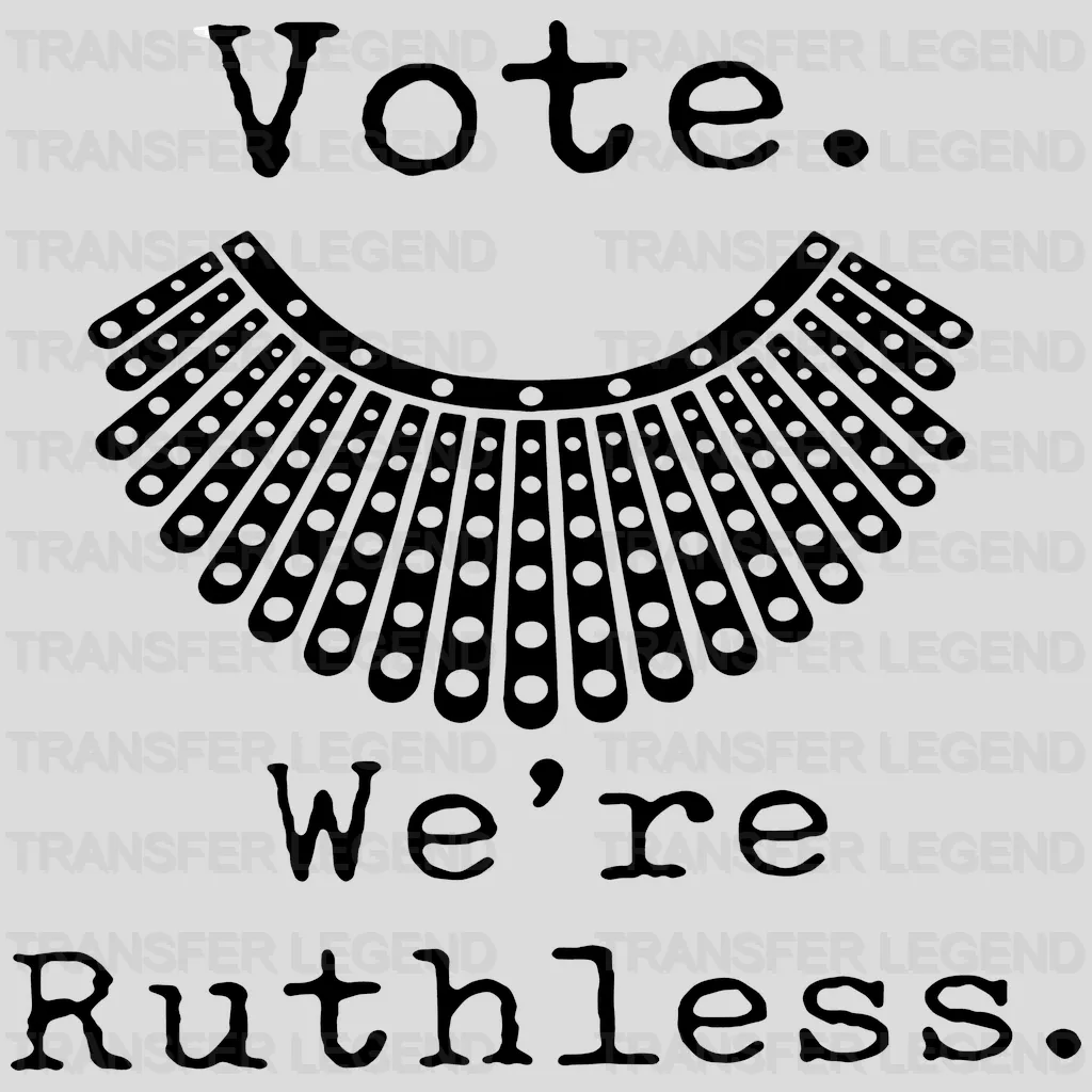 Vote. We're Ruthless Design - DTF heat transfer - transferlegend