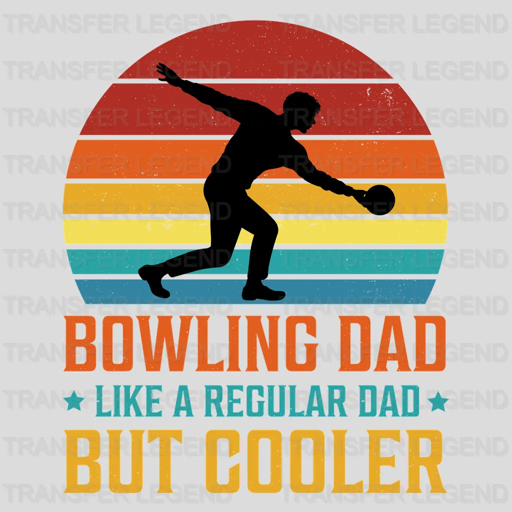 Bowling Dad Like A Regular Dad But Cooler Design - DTF heat transfer - transferlegend