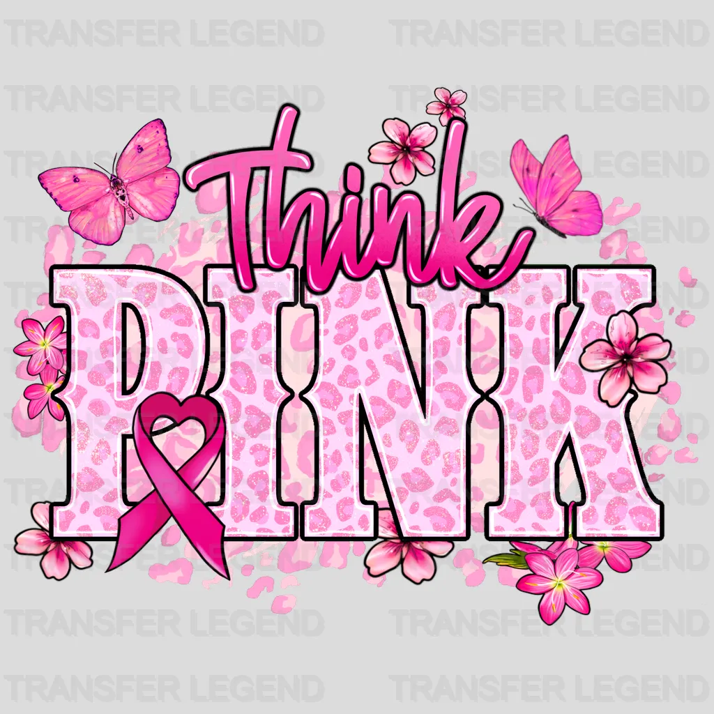 Think Pink Cancer Support Design - DTF heat transfer - transferlegend