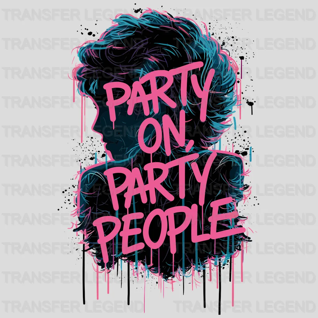 Party People Party Design - DTF Heat Transfer - transferlegend