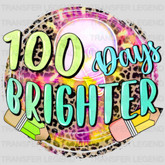 100 Days Brighter - DTF heat transfer - transferlegend