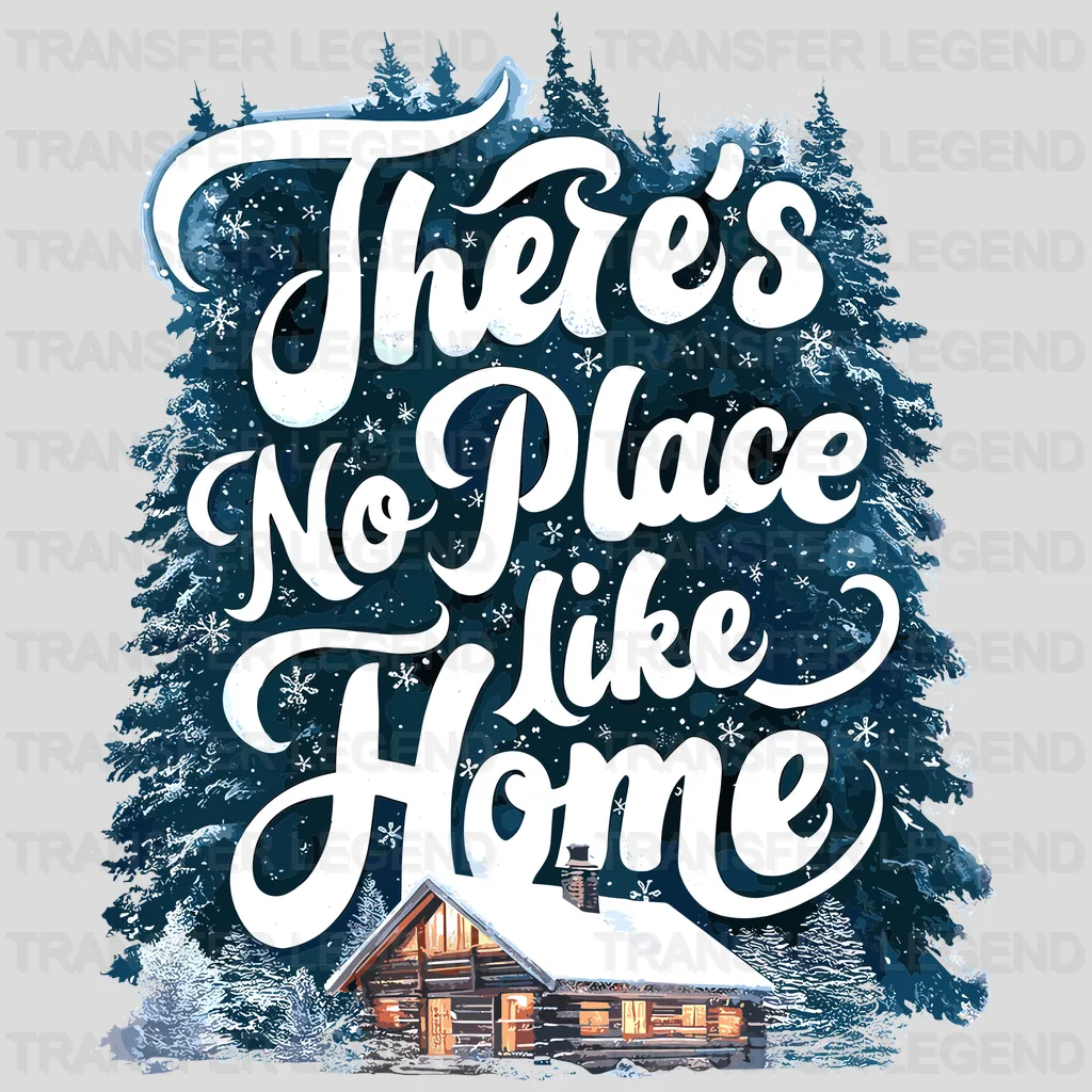 No Place Like Home Winter Design - DTF Heat Transfers - transferlegend