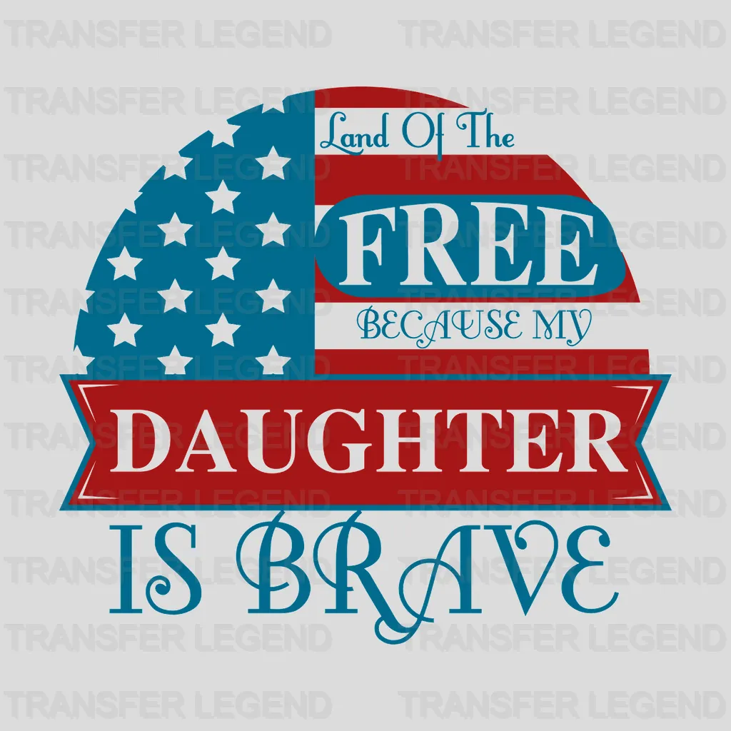 My Daughter Is Brave- Memorial Day DTF Transfer - transferlegend