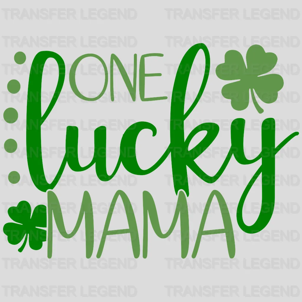 One Lucky Mama St. Patrick's Day Design - DTF heat transfer - transferlegend