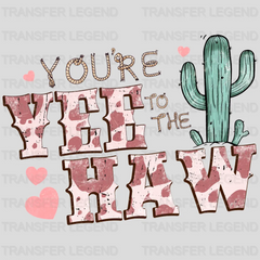 YOU ARE TO THE YEE HAW- DTF heat transfer - transferlegend