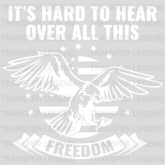 It's Hard To Hear - Patriot Design DTF Heat Transfer - transferlegend