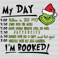 My Day I'm Booked Grinch Design, Christmas Design, Dtf Heat Transfer - transferlegend