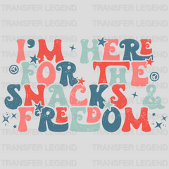 I'M Here for The Snacks and Freedom DTF Transfer - transferlegend