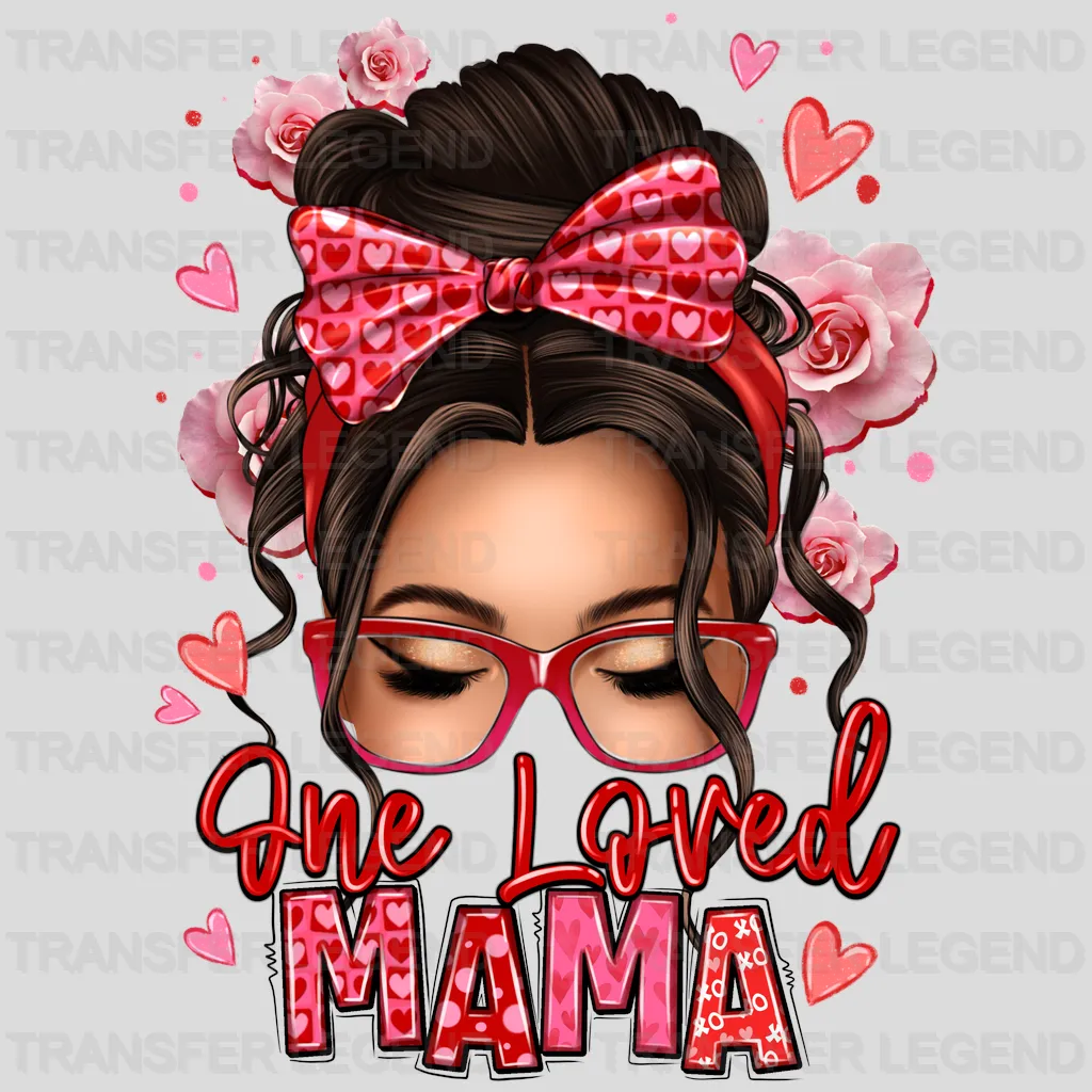 One Loved Mama - Mothers Day - DTF Transfer - transferlegend