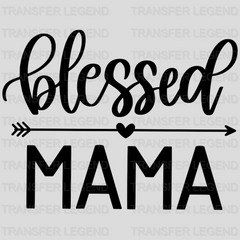 Blessed Mama - Mothers Day  - Funny Mom - Pregnancy Announcement Design - DTF heat transfer - transferlegend