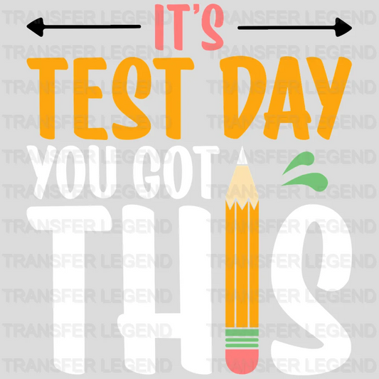 Test Day You Got This Test Day Design - DTF Heat Transfer - transferlegend