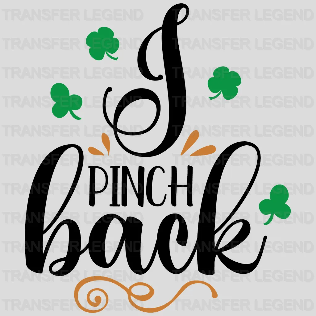 I Pinch Back St. Patrick's Day Design - DTF heat transfer - transferlegend