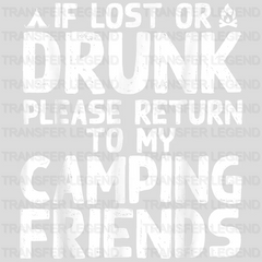 If Lost Or Drunk Please Return To My Camping Friends Design - DTF heat transfer - transferlegend