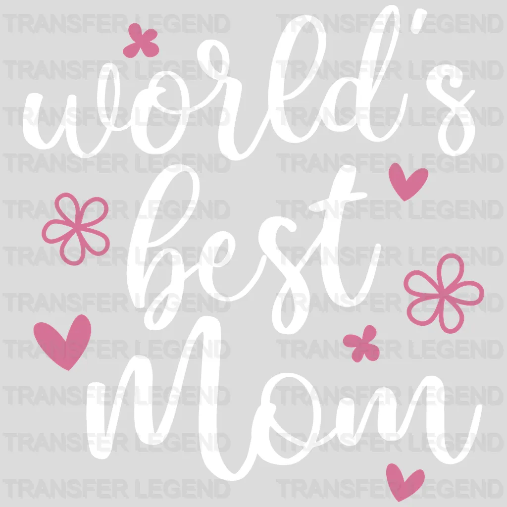 Worlds Best Mom Floral - New Mom - Cute Mom - Design - DTF heat transfer - transferlegend