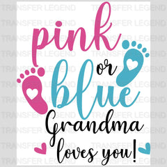 Pink or Blue Grandma Loves You Design - DTF Heat Transfer - transferlegend