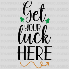 Get Your Luck Here St. Patrick's Day Design - DTF heat transfer - transferlegend