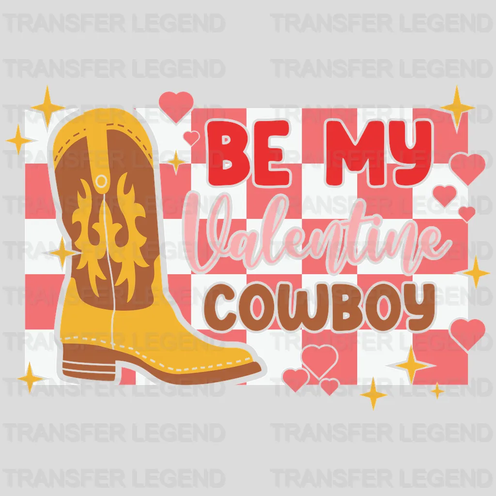 BE MY VALENTINE COWBOY - DTF heat transfer - transferlegend