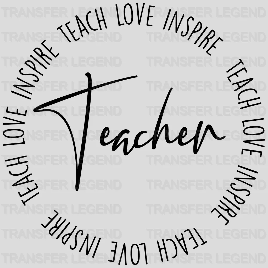 Teach Love Inspire Teacher Design - DTF heat transfer - transferlegend