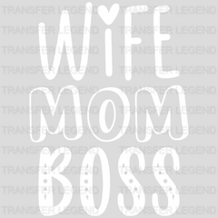 Wife Mom Boss - Mothers Day  - Funny Mom - Design - DTF heat transfer - transferlegend