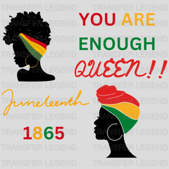 You Are Enough Queen!! BLM design- DTF heat transfer - transferlegend