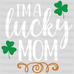 I'm A Lucky Mom St. Patrick's Day Design - DTF heat transfer - transferlegend