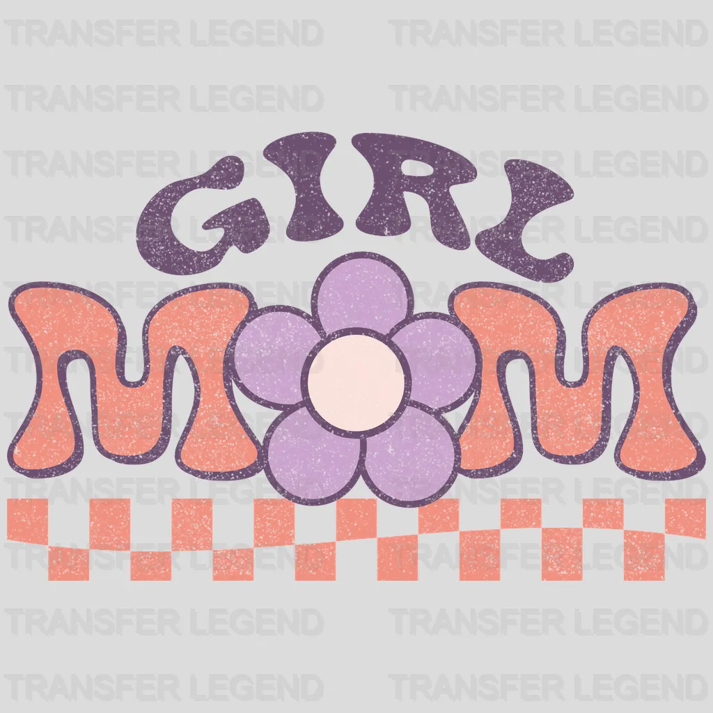 Girl Mom - Mothers Day - DTF Transfer - transferlegend