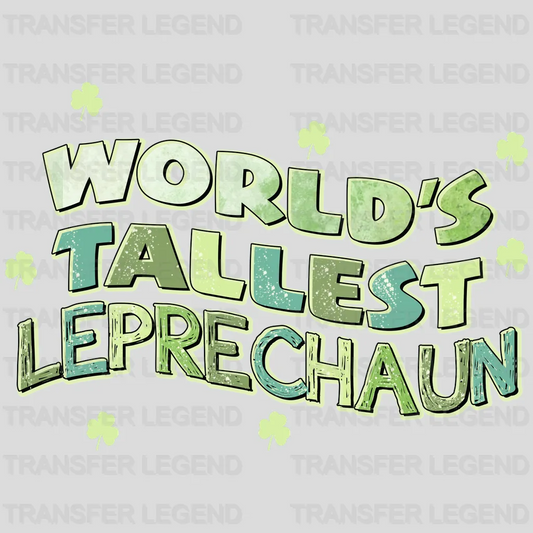 World's Tallest Leprechaun  St. Patrick's Day Design - DTF heat transfer - transferlegend