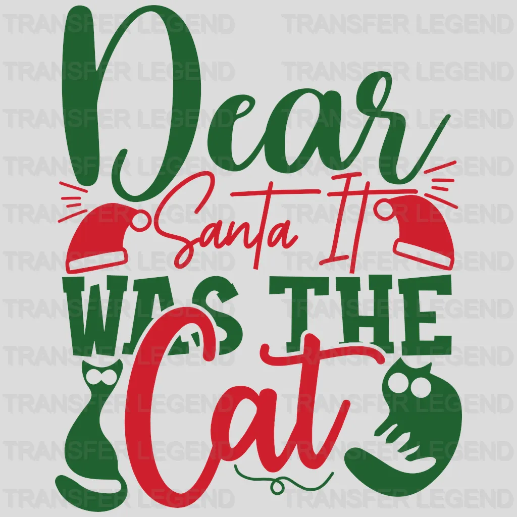 Dear Santa It Was The Cat - Dog Christmas Design - DTF heat transfer - transferlegend