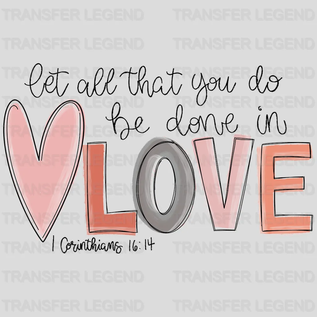 Let All That You Do Be Done In Love Easter Design - DTF heat transfer - transferlegend