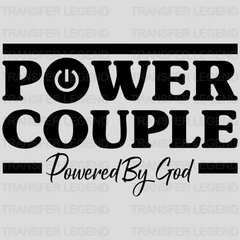 Power Couple Powered By God Design - DTF heat transfer - transferlegend