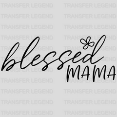 Blessed Mama - Mothers Day  - Funny Mom - Pregnancy Announcement Design - DTF heat transfer - transferlegend