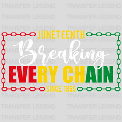 Breaking Every Chain - BLM DTF heat transfer - transferlegend