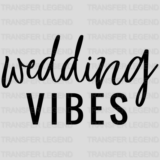 Wedding Vibes Married Couple design- DTF heat transfer - transferlegend