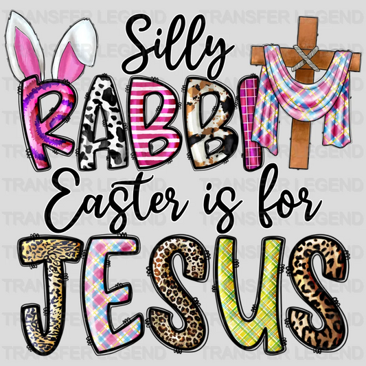 Silly Rabbit Easter Is For Jess Design - DTF heat transfer - transferlegend