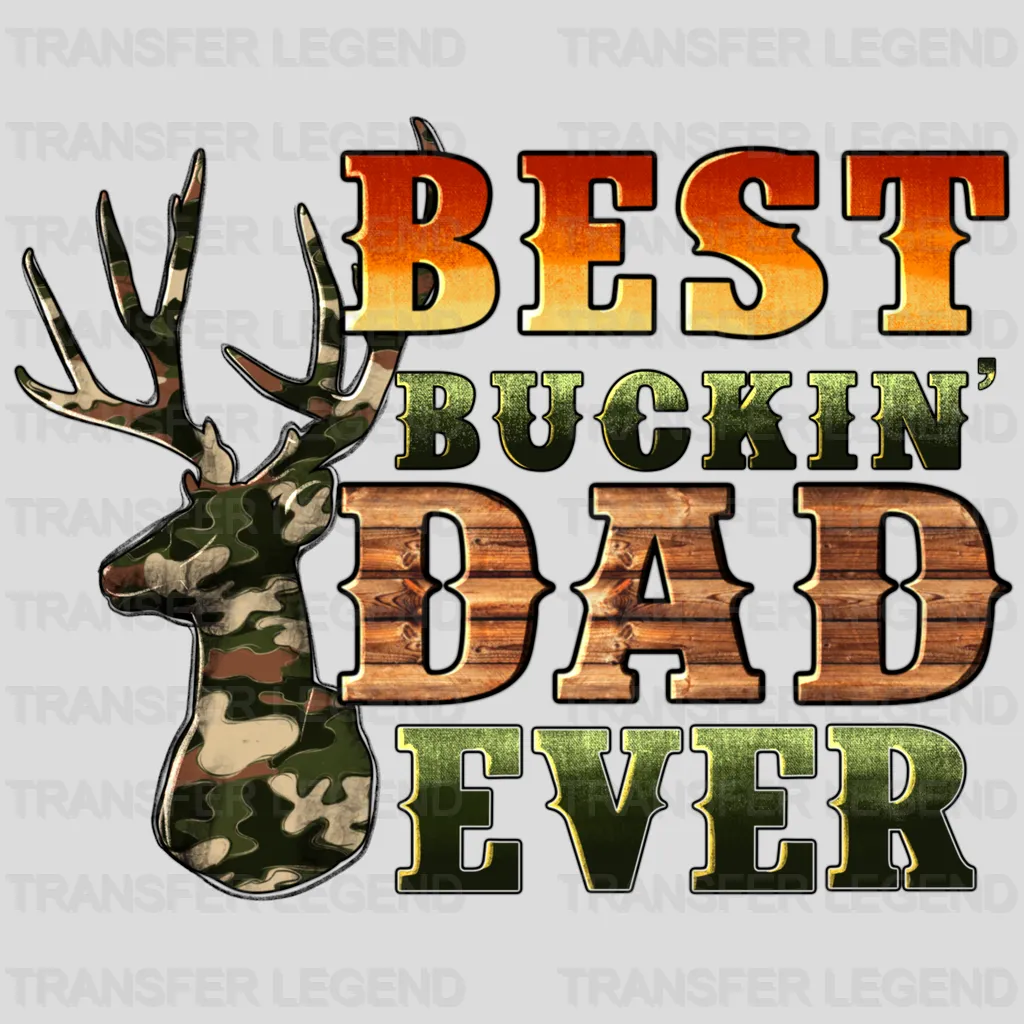 Best Buckin' Dad Ever Design - DTF heat transfer - transferlegend