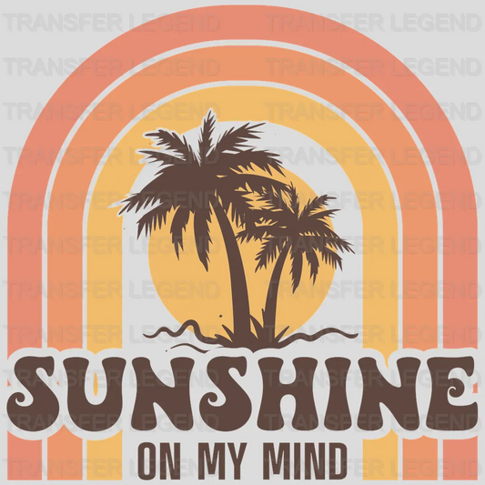 Sunshine On My Mind Palm  DTF Transfer - transferlegend