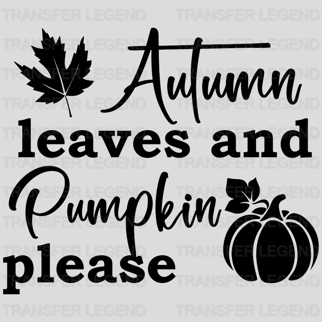 Autumn Leaves and Pumpkin Please Fall Design - DTF heat transfer - transferlegend