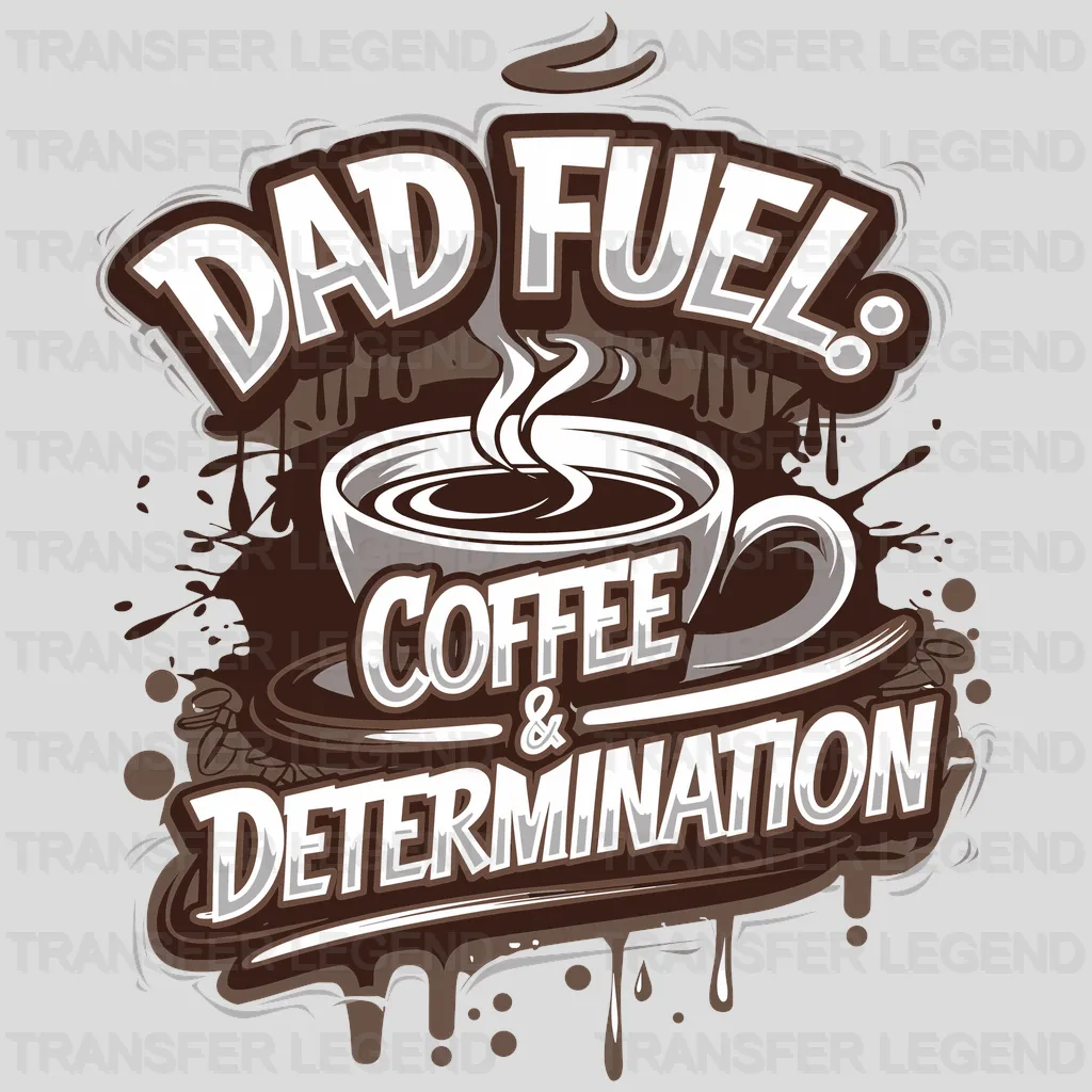 Dad Fuel Fathers Day Design - DTF Heat Transfers - transferlegend