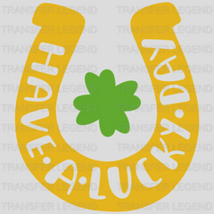 Have a Lucky Day St. Patrick's Day Design - DTF heat transfer - transferlegend