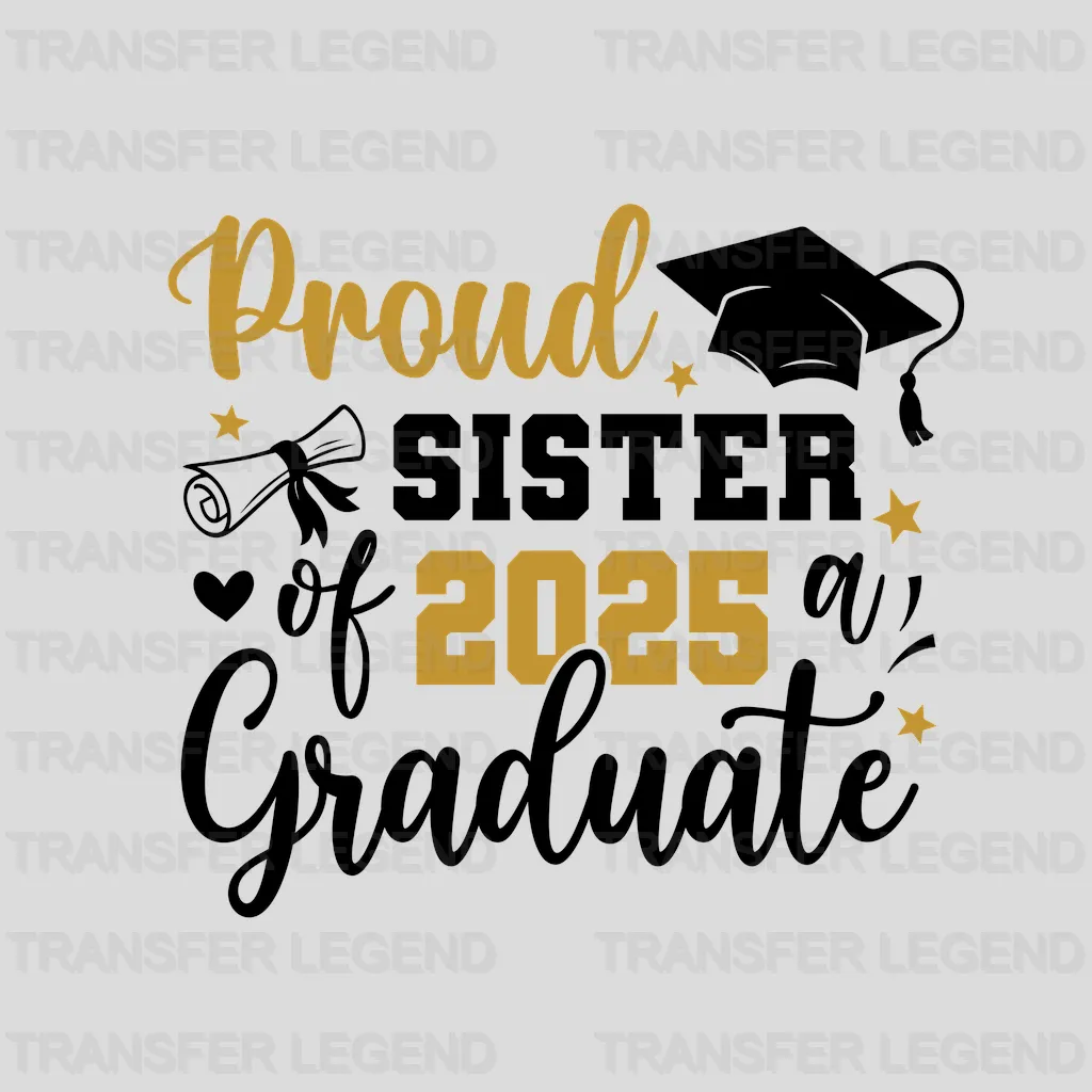 Proud Sister Graduation Design - DTF Heat Transfers - transferlegend