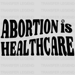 Abortion is Healthcare Flower Woman Design - DTF heat transfer - transferlegend