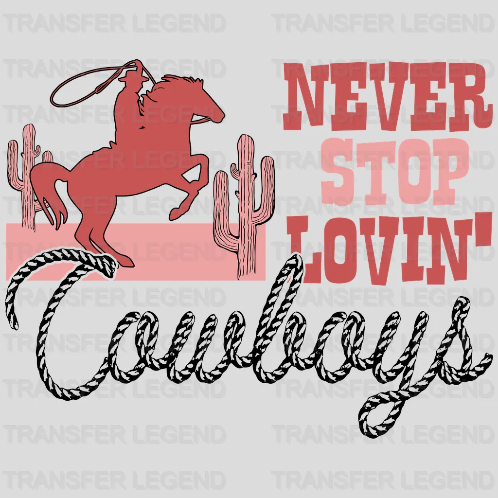 NEVER STOP COWBOYS  - DTF heat transfer - transferlegend