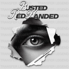 Busted Red Handed Streetwear Design - DTF Heat Transfer - transferlegend