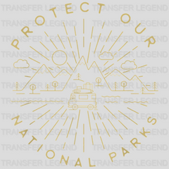 Protect our National parks Hiking Design - DTF heat transfer - transferlegend